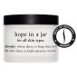 Hope in a Jar; Hope in a Jar is a daily high-performance moisturizer. Formulated with lactic acid, beta-glucan, and multitopical antioxidants, results can be seen and felt within days. For normal to dry skin.